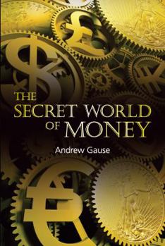Paperback The Secret World of Money Book