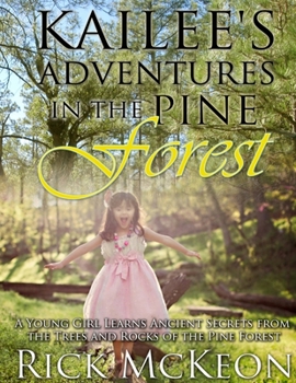 Paperback Kailee's Adventures in the Pine Forest Book