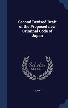 Hardcover Second Revised Draft of the Proposed new Criminal Code of Japan Book