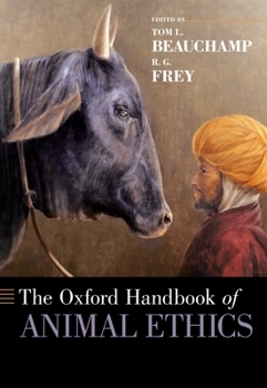 Oxford Handbook of Animal Ethics - Book  of the Oxford Handbooks in Philosophy
