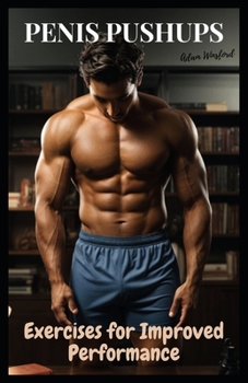 Paperback Penis Pushups: Exercises for Improved Performance Book