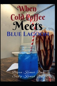 Paperback When Cold Coffee Meets Blue Lagoon Book