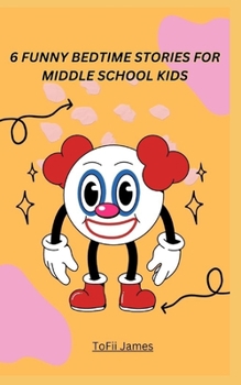 6 FUNNY BEDTIME STORIES FOR MIDDLE SCHOOL KIDS