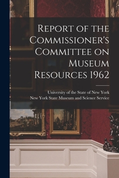 Paperback Report of the Commissioner's Committee on Museum Resources 1962 Book