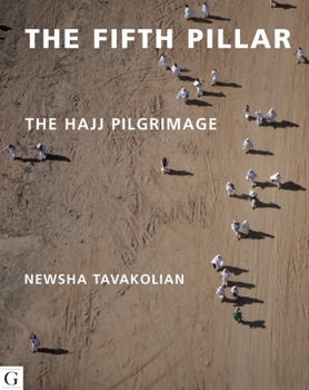 Hardcover The Fifth Pillar: The Hajj Pilgrimage Book