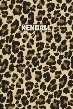 Paperback Kendall: Personalized Notebook - Leopard Print (Animal Pattern). Blank College Ruled (Lined) Journal for Notes, Journaling, Dia Book