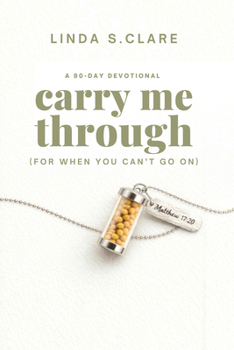 Paperback Carry Me Through: For When You Can't Go on Book