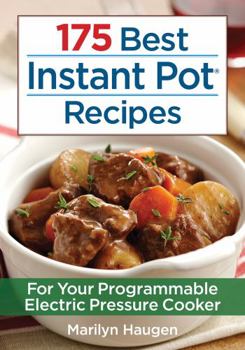 Paperback 175 Best Instant Pot Recipes: For Your Programmable Electric Pressure Cooker Book