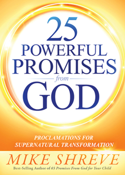 Paperback 25 Powerful Promises from God: Proclamations for Supernatural Transformation Book