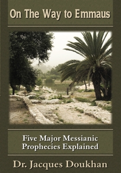 Paperback On the Way to Emmaus: Five Major Messianic Prophecies Explained Book