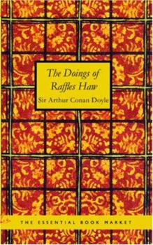 The Doings of Raffles Haw/The Beyond/The City/The Cabman's Story/The Parasite