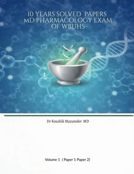 Paperback 10 YEARS SOLVED PAPERS MD PHARMACOLOGY EXAM Of WBUHS Book