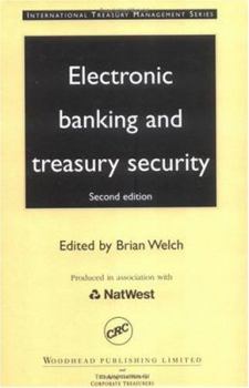 Hardcover Electronic Banking and Treasury Security, Second Edition Book