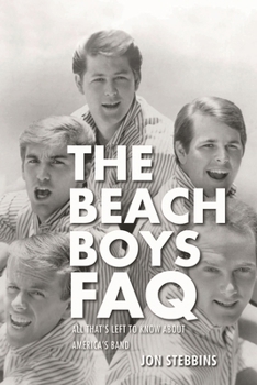 Paperback Beach Boys FAQ: All That's Left to Know About America's Band Book