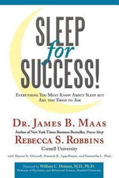 Paperback Sleep for Success!: Everything You Must Know about Sleep But Are Too Tired to Ask Book
