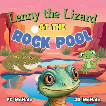 Paperback Lenny the Lizard at the Rock Pool: A short fun and playful animal adventure book for young kids Book