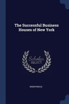 Paperback The Successful Business Houses of New York Book