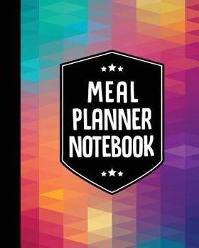 Paperback Meal Planner Notebook: Weekly Meal Planner Book - 50 Weeks Special Menu Record (Colorful Geometric) Book