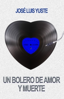 Paperback Un Bolero de Amor Y Muerte [Spanish] Book