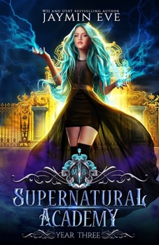 Supernatural Academy: Year Three - Book #3 of the Supernatural Academy