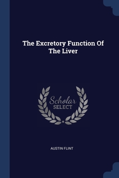 Paperback The Excretory Function Of The Liver Book