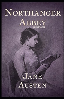 Paperback Northanger Abbey Illustrated Book