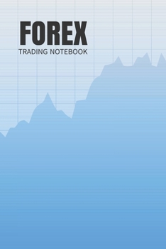 Forex Trading Notebook: Best Gift Blank Lined Journal/Notebook