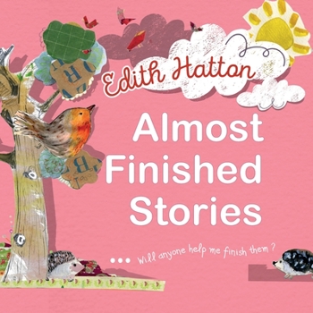 Paperback Almost Finished Stories: ...Will Anyone Help Me Finish Them? Book
