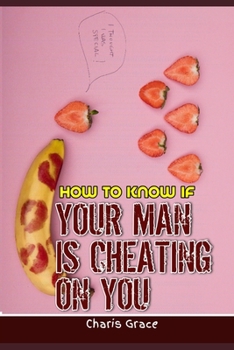 Paperback How to Know If Your Man Is Cheating on You Book