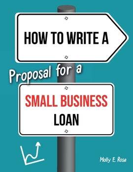 Paperback How To Write A Proposal For A Small Business Loan Book