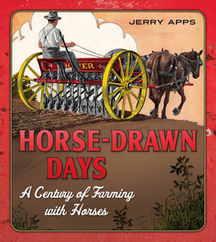 Paperback Horse-Drawn Days: A Century of Farming with Horses Book