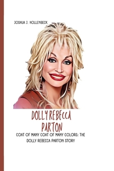 Paperback The Dolly Rebecca Parton Story: Coat of Many Colors: Book