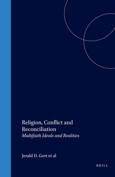 Paperback Religion, Conflict and Reconciliation: Multifaith Ideals and Realities (Currents of Encounter, 17) Book