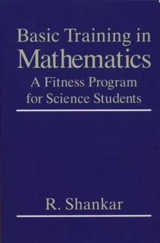 Hardcover Basic Training in Mathematics: A Fitness Program for Science Students Book