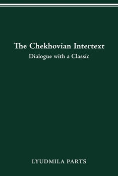 Paperback The Chekhovian Intertext: Dialogue with a Classic Book