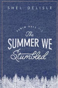 Paperback The Summer We Stumbled: Denim Days #2 Book