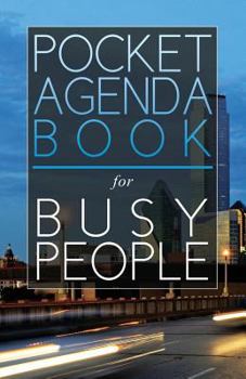 Paperback Pocket Agenda Book: For Busy People Book