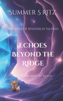 Paperback Echoes Beyond the Ridge: Book Four of Whispers in the Pines Book