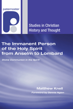 Hardcover The Immanent Person of the Holy Spirit from Anselm to Lombard Book