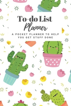 Paperback To-Do List Planner: A Pocket Notebook To Get Things Done Effectively With Checklist, Cacti & Succulents Lover, Matte Finish Cover Book