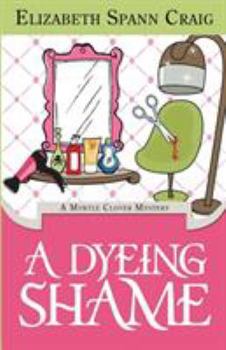 A Dyeing Shame - Book #3 of the Myrtle Clover Mysteries