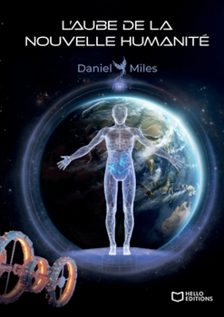 L'Aube de la nouvelle humanité (French Edition)
