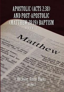 Paperback Apostolic (Acts 2: 38) AND POST-APOSTOLIC (MATTHEW 28:19) BAPTISM: Volume 2 Book