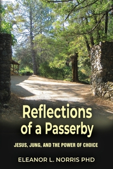 Paperback Reflections of a Passerby: Jesus, Jung, and the Power of Choice Book