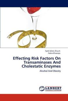 Paperback Effecting Risk Factors On Transaminases And Cholestatic Enzymes Book