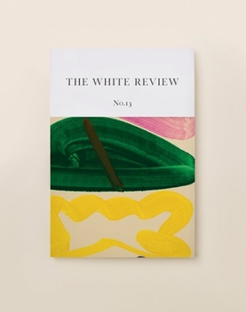 Paperback The White Review No. 13 Book