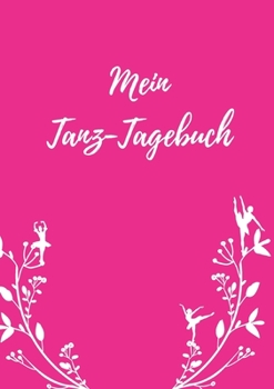 Paperback Mein Tanz-Tagebuch [German] Book