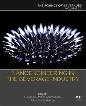 Paperback Nanoengineering in the Beverage Industry: Volume 20: The Science of Beverages Book