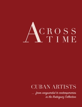 Paperback Across Time: Cuban Artists from vanguardist to contemporaries Book