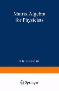 Paperback Matrix Algebra for Physicists Book
